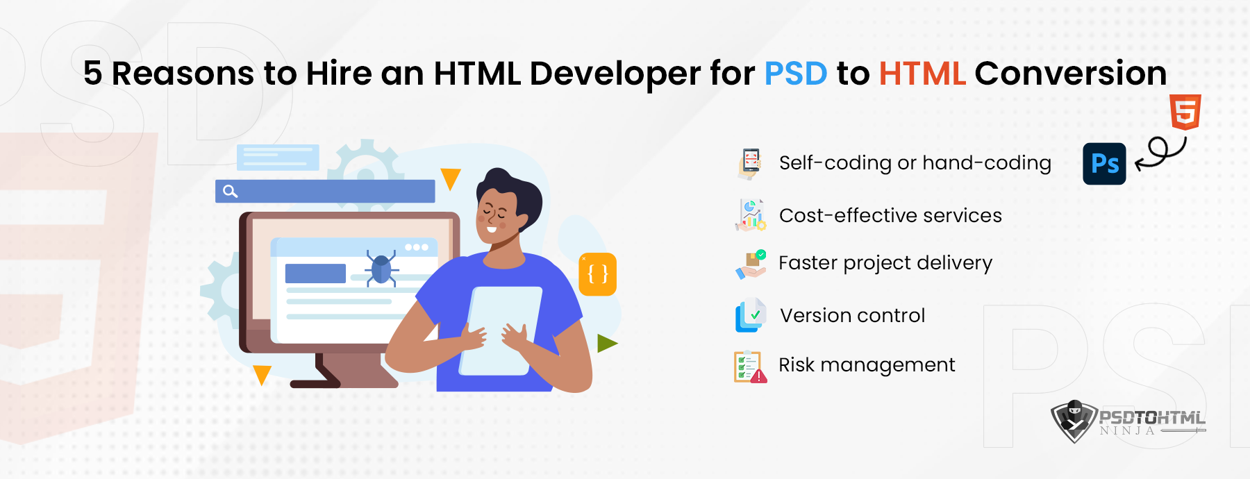 Reasons to Hire an HTML Developer for PSD to HTML Conversion Service